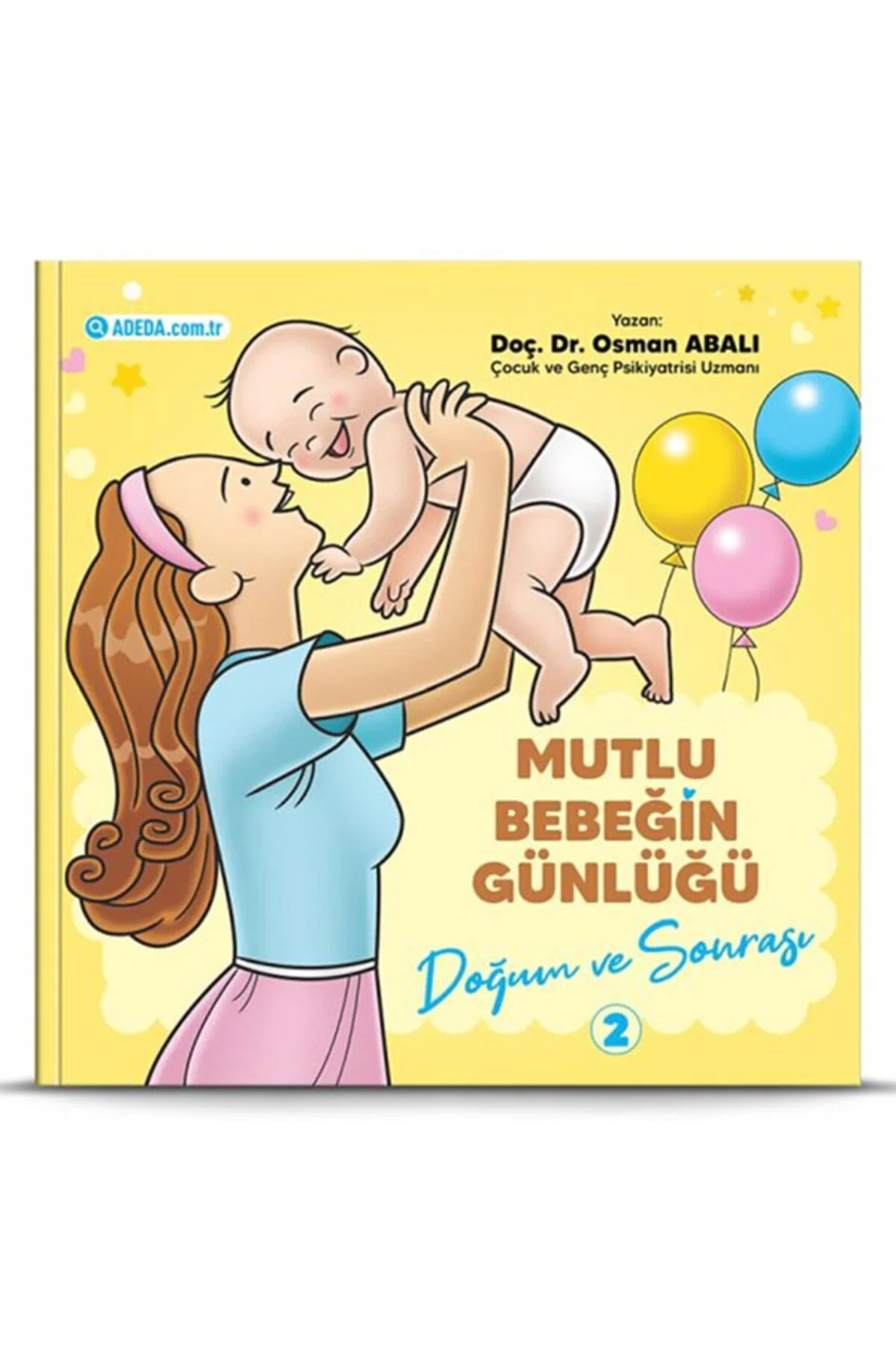 سلامتی و طب جایگزین دفتر خاطرات کودک مبارک تولد پست 2 Adeda Yayınları