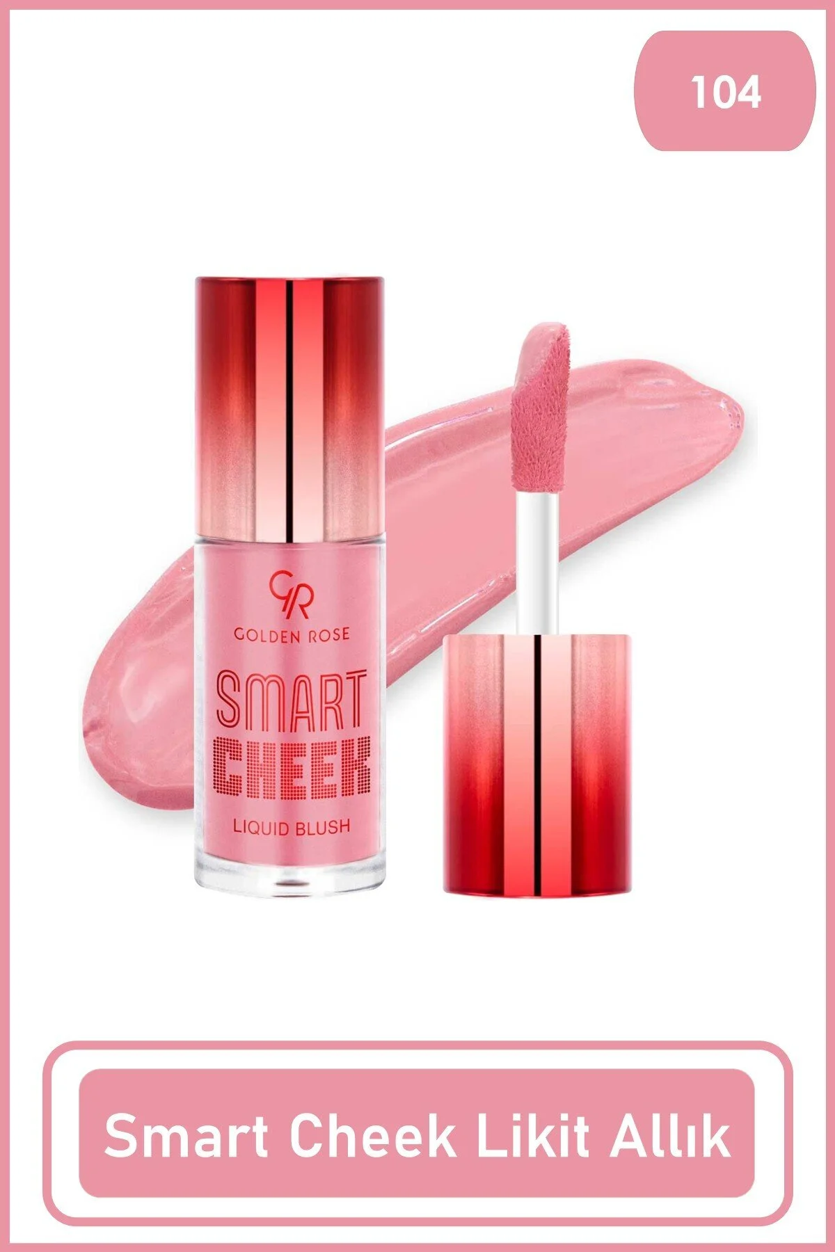 رژگونه شماره سرخ مایع SMART CHEEK 104 BLUSH LIQUID 8691190537418 Golden Rose