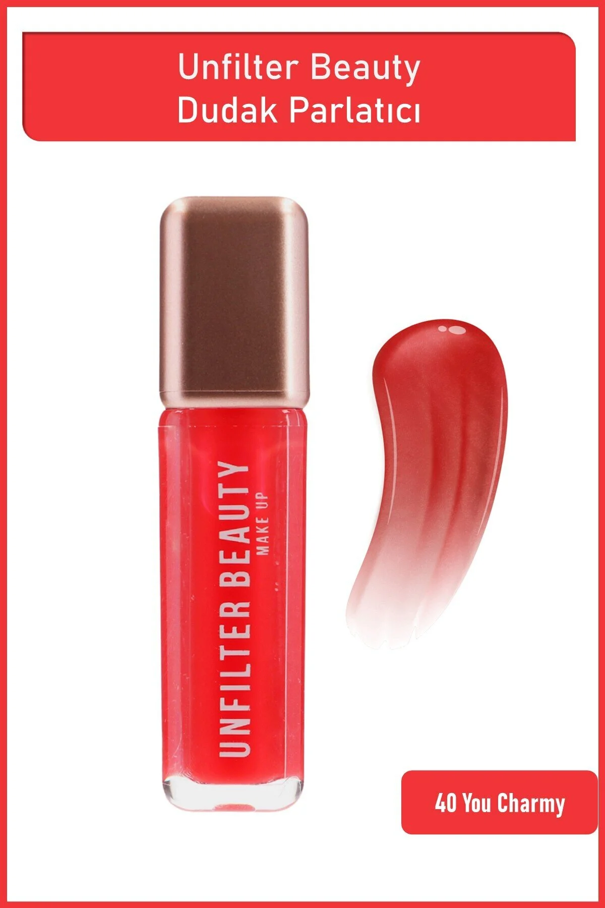 براق کننده لب LIPGLOSS 40 YOU CHARMY اورجینال Unfilter Beauty