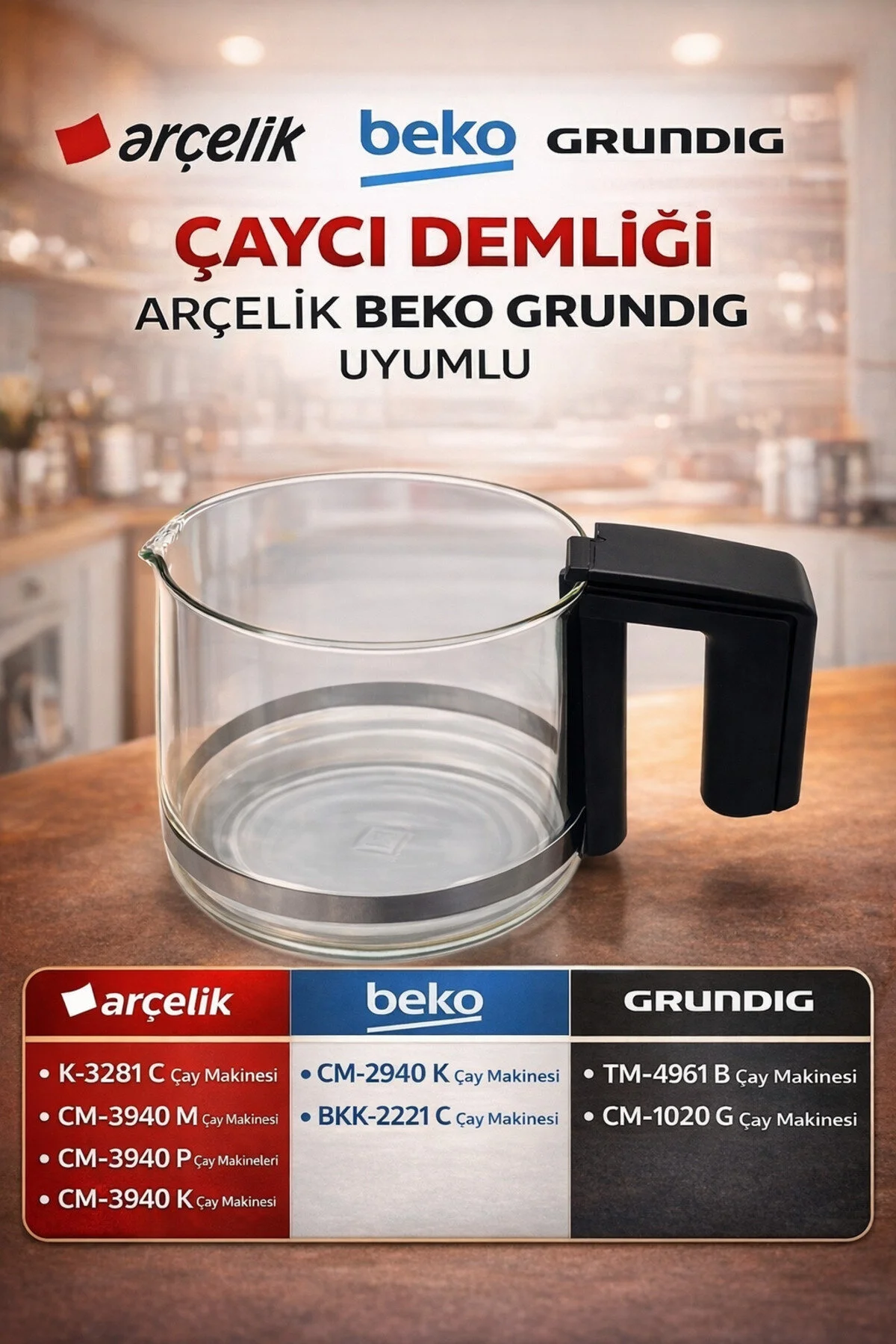 چای ساز قوری شیشه ای 3281 CM 3940 BEKO 2940 GRUNDIG 4961 فقط در مدل مارک مشخص شده قابل استفاده است Arçelik