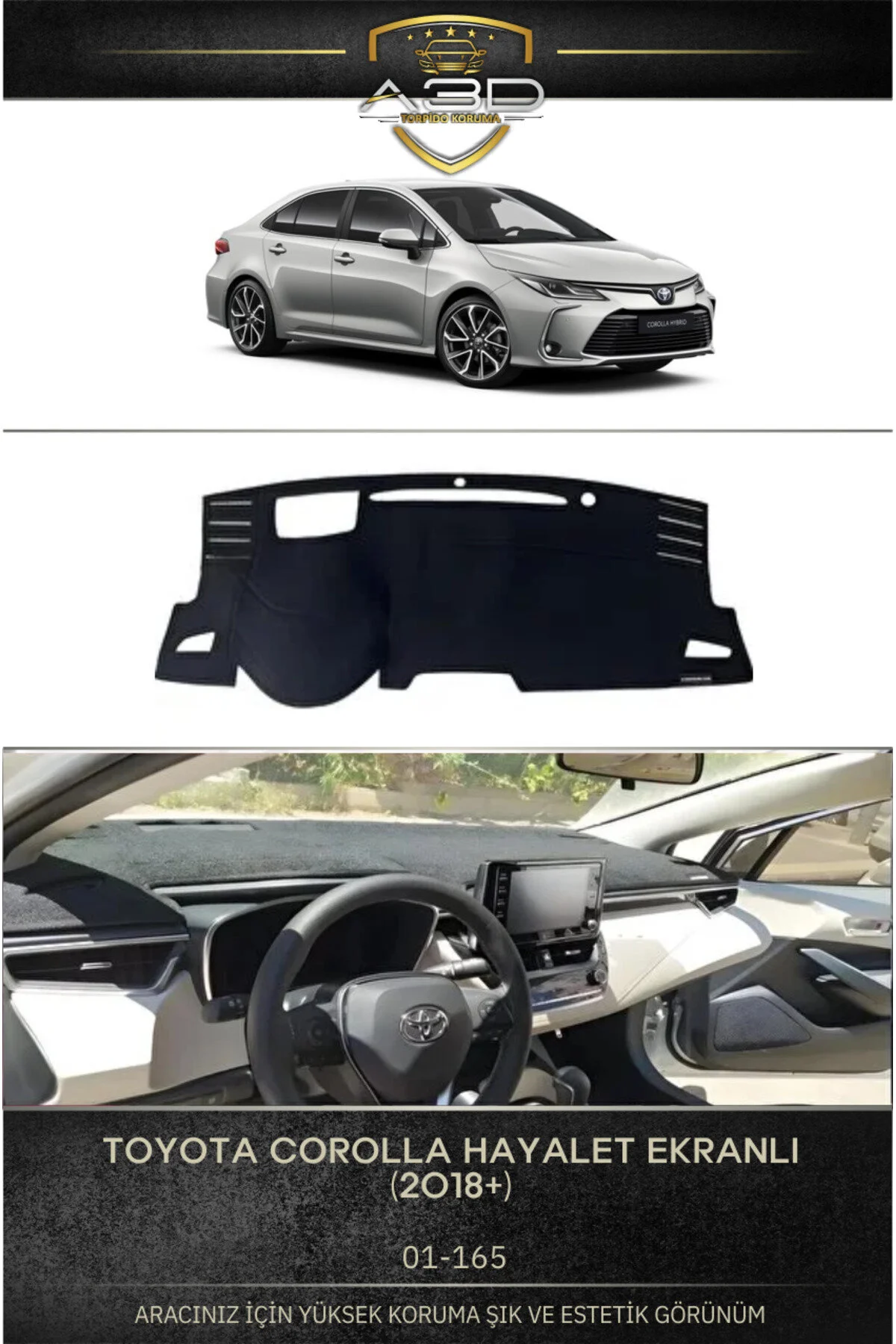داشبورد صفحه نمایش شبح TOYOTA COROLLA 2019 پیش از پوشش پانل سینه محافظت اژدر فرش A3D TORPİDO KORUMA